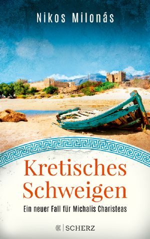 [Michalis Charisteas 03] • Kretisches Schweigen · Ein neuer Fall für Michalis Charisteas